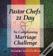 Capa do artigo Pastor Chefs 21 Day No Complaining Marriage Challenge