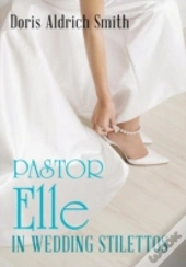 Pastor Elle In Wedding Stilettos