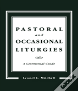 Pastoral And Occasional Liturgies