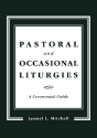 Pastoral And Occasional Liturgies - Preview