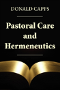Pastoral Care And Hermeneutics - Preview