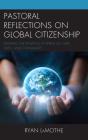 Pastoral Reflections On Global Citizenship - Preview