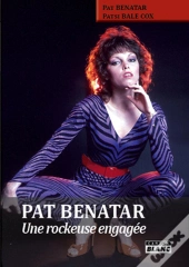 Pat Benatar - Une Rockeuse Engagee