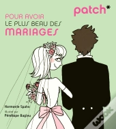 Patch : Pour Avoir Le Plus Beau Des Mariages
