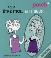 Patch; Pour Être Moi... En Mieux