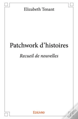 Capa do artigo Patchwork D'Histoires - Recueil De Nouvelles