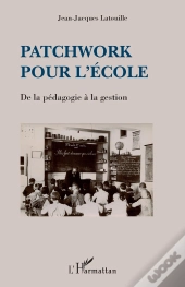 Patchwork Pour L'École ; De La Pédagogie À La Gestion