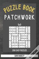 Patchwork Puzzle Book - 200 Easy Puzzles 9x9 (Keep Your Brain Healthy)