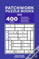 Patchwork Puzzle Books - 400 Easy To Master Puzzles 9x9 (Volume 2)