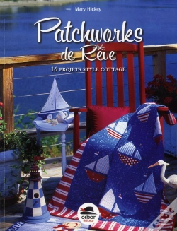 Capa do artigo Patchworks De Rêve ; 16 Projets Style Cottage