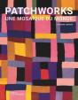 Patchworks : Une Mosaïque Du Monde - Preview