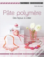 Pate Polymere Des Bijoux A Creer