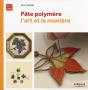 Pâte Polymère ; L'Art Et La Manière - Preview