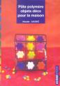 Pate Polymere ; Objets Deco Pour La Maison - Preview