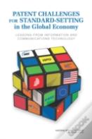 Patent Challenges For Standard-Setting In The Global Economy