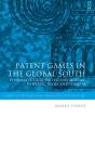 Patent Games In The Global South - Preview