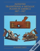 Patented Transitional & Metallic Planes In America 1827-1927