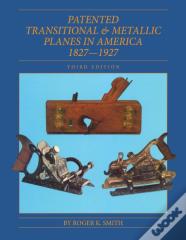 Patented Transitional & Metallic Planes In America 1827-1927