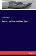 Patents And How To Obtain Them