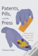Patents, Pills, And The Press