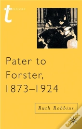 Pater To Forster, 1873-1924