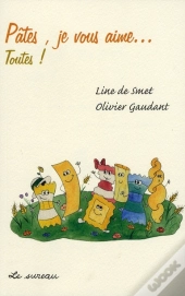Pâtes, Je Vous Aime...