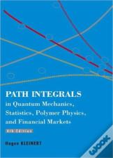 Path Integrals In Quantum Mechanics, Statistics, Polymer Physics, And Financial Markets (4th Edition)