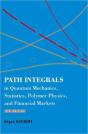Path Integrals In Quantum Mechanics, Statistics, Polymer Physics, And Financial Markets (4th Edition) - Preview