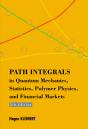 Path Integrals In Quantum Mechanics, Statistics, Polymer Physics, And Financial Markets (5th Edition) - Preview