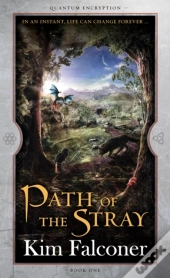 Path Of The Stray: Quantum Encryption Bk 1