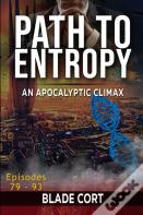 Path To Entropy - An Apocalyptic Climax