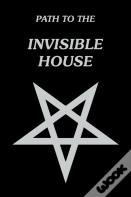 Path To The Invisible House