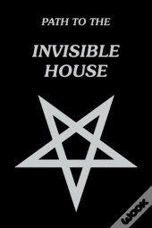 Path To The Invisible House