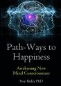 Path-Ways To Happiness: Awakening New Mind Consciousness - Preview