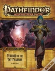 Pathfinder Adventure Path: Mummy'S Mask Part 6 - Pyramid Of The Sky Pharaoh