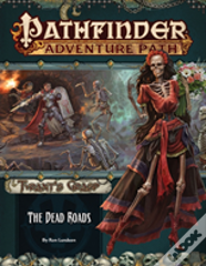 Pathfinder Adventure Path: The Dead Roads (Tyrantâ€™S Grasp 1 Of 6)