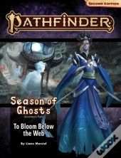 Pathfinder Adventure Path: To Bloom Below The Web