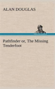 Pathfinder Or, The Missing Tenderfoot