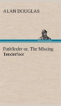 Pathfinder Or, The Missing Tenderfoot - Preview