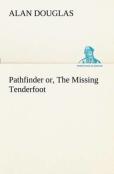Pathfinder Or, The Missing Tenderfoot