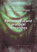 Pathological And Practical Researches