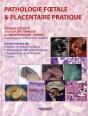 Pathologie Foetale & Placentaire Pratique - Preview