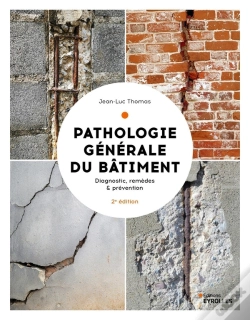 Capa do artigo Pathologie Générale Du Bâtiment : Diagnostic, Remèdes & Prévention (2e Édition)