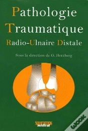 Capa do artigo Pathologie Traumatique ; Radio-Ulnaire Distale