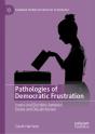 Pathologies Of Democratic Frustration - Preview