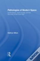 Pathologies Of Modern Space