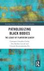 Pathologizing Black Bodies - Preview