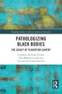 Pathologizing Black Bodies - Preview