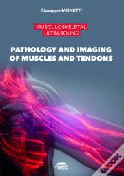 Pathology And Imaging Of Muscles And Tendons