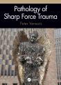 Pathology Of Sharp Force Trauma - Preview
